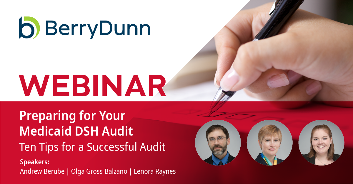 Medicaid DSH Audit Webinar | BerryDunn - Berry Dunn Mcneil And Parker Settlement